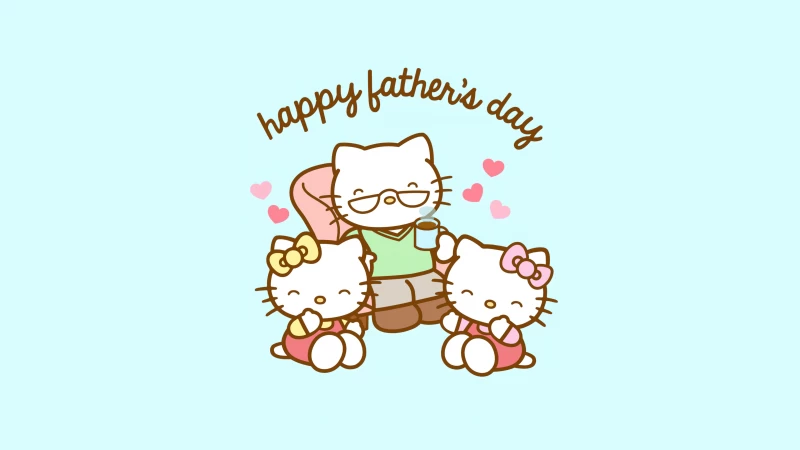 Hello Kitty 4K, Happy Fathers Day