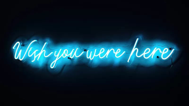 Wish you were here, Love quotes, Missing quotes, Sad quotes, Mood, Neon, Black background, Glowing