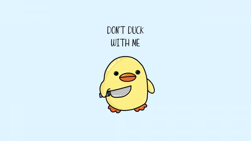 Cute duck, Cute warning, 5K