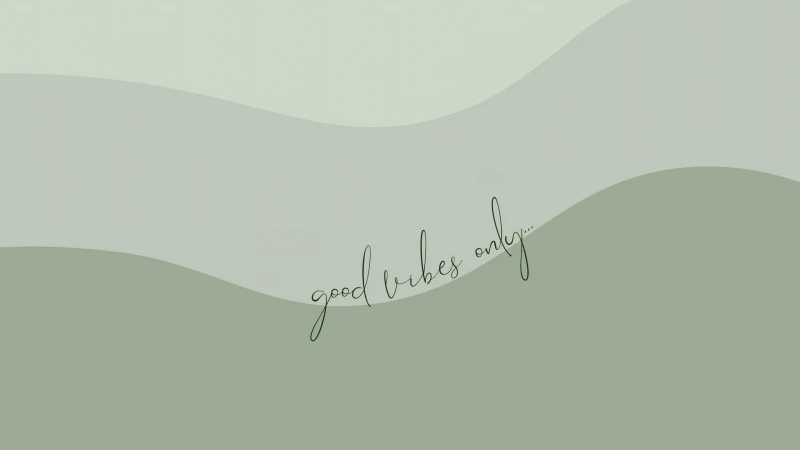 Good vibes only, Sage green background, Minimalist, HD