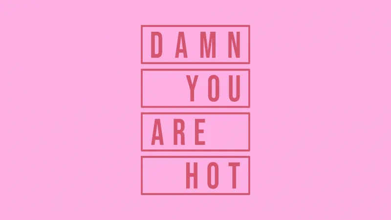 Damn you are hot, Pink preppy 4K wallpaper