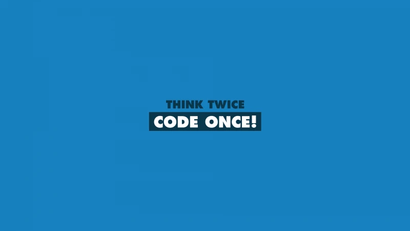 Think Twice Code Once, Popular quotes, Blue background 4K, Minimalist