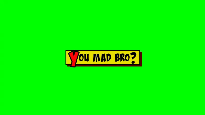 You mad bro, Meme wallpaper