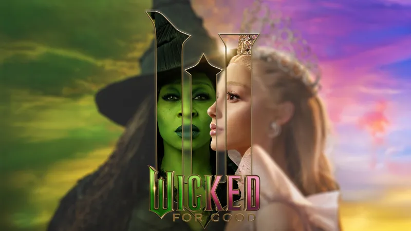 Wicked: For Good Artwork, Elphaba Thropp, Glinda, Ariana Grande, Cynthia Erivo